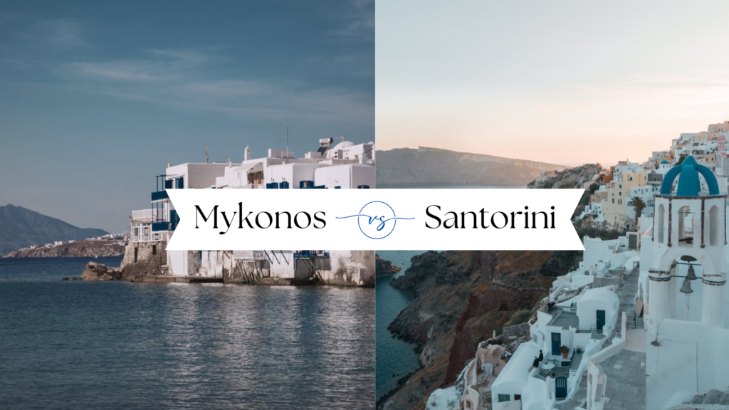 Mykonos vs Santorini